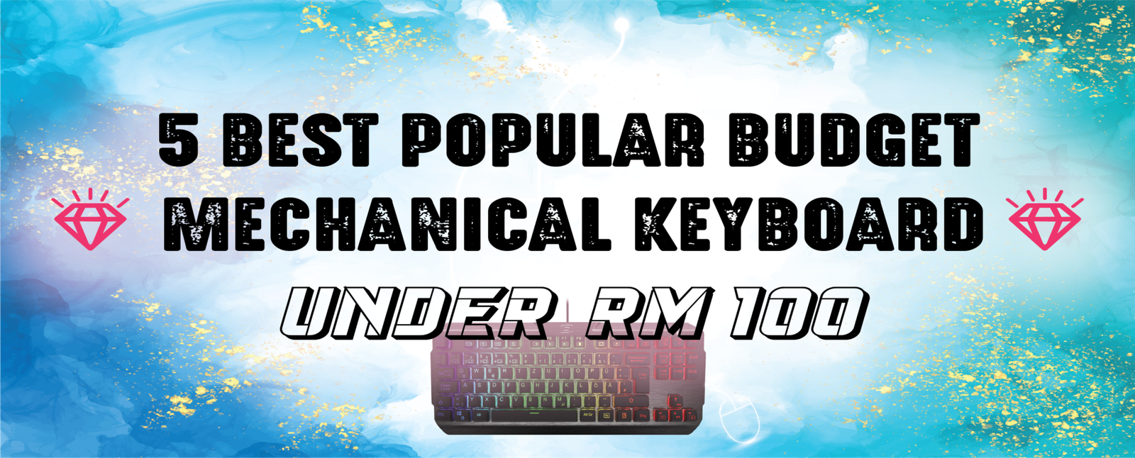 Rm Keyboard 5 Best Popular Budget Mechanical Keyboard Under RM100