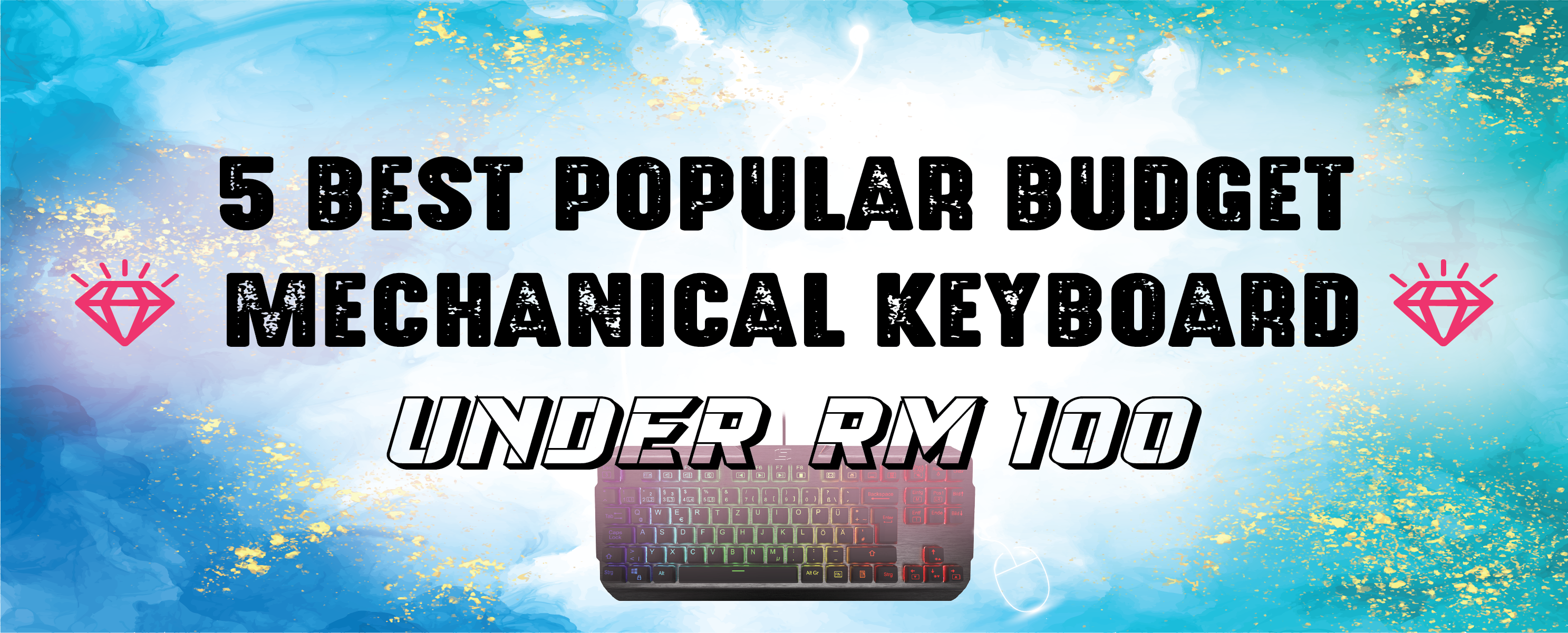 Read more about the article 5 Best Popular Budget Mechanical Keyboard Under RM100