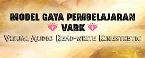 Read more about the article Model Gaya Pembelajaran VARK