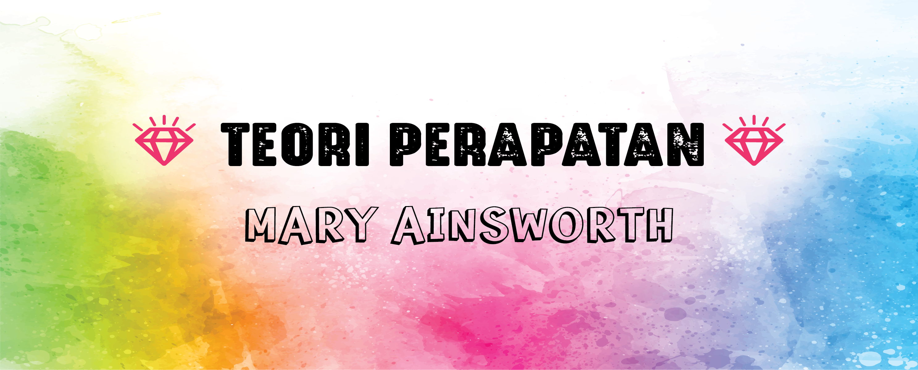 Read more about the article Teori Perapatan Ainsworth