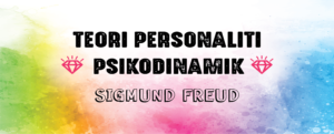 Read more about the article Teori Personaliti Psikodinamik Freud